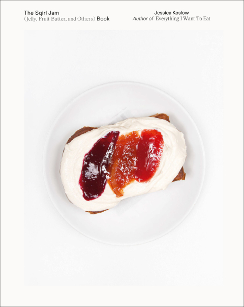 Cover image for book The Sqirl Jam (Jelly, Fruit Butter, and Others) Book