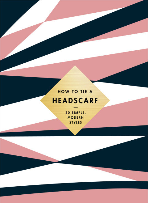 Cover image for book How to Tie a Headscarf