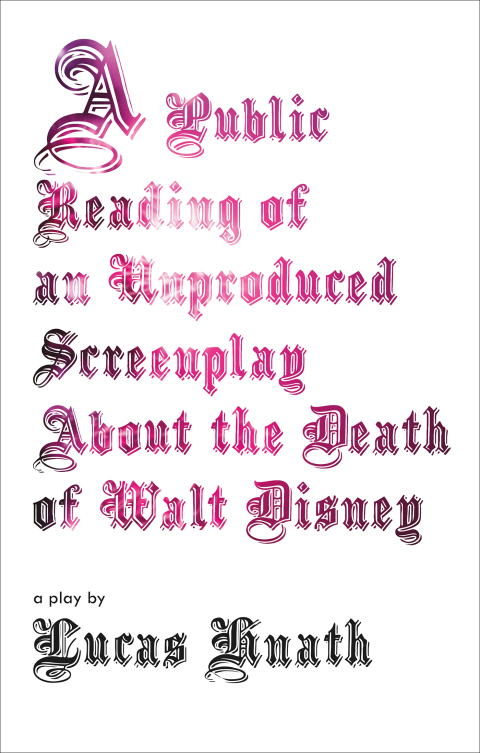 Cover image for book A Public Reading of an Unproduced Screenplay About the Death of Walt Disney
