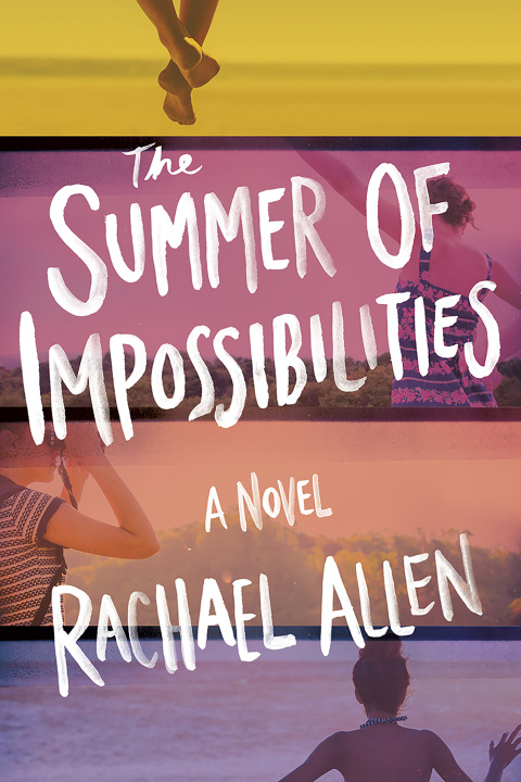 Cover image for book The Summer of Impossibilities