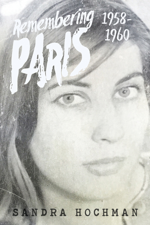 Cover image for book Remembering Paris 1958-1960