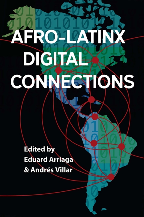 Cover image for book Afro-Latinx Digital Connections