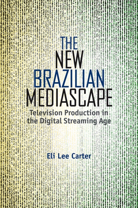 Cover image for book The New Brazilian Mediascape