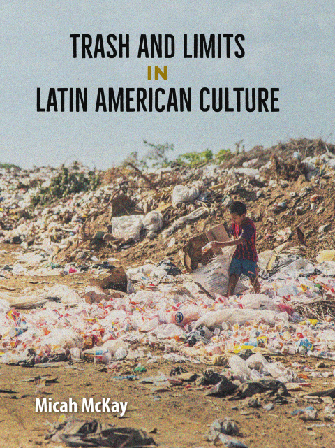Cover image for book Trash and Limits in Latin American Culture