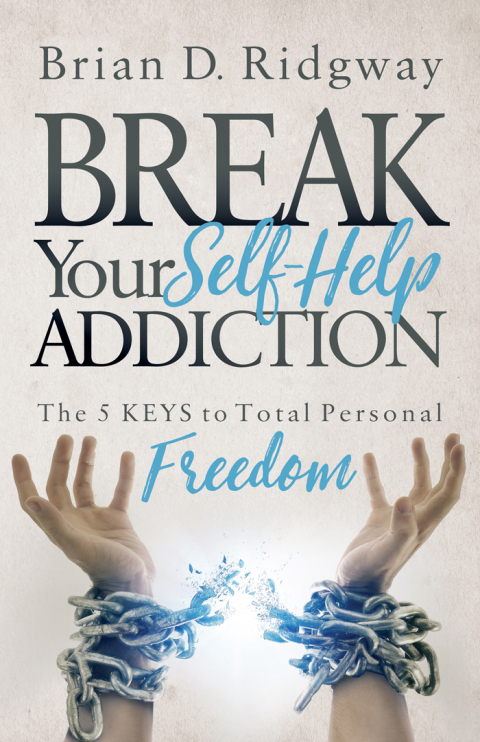 Cover image for book Break Your Self-Help Addiction