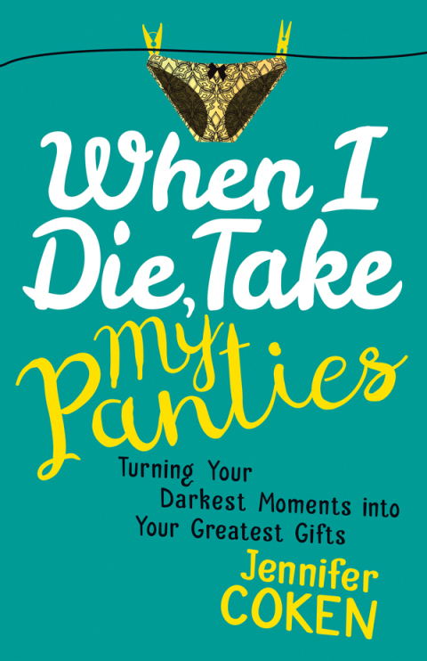 Cover image for book When I Die, Take My Panties