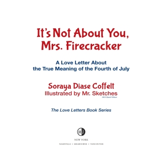 It's Not About You, Mrs. Firecracker