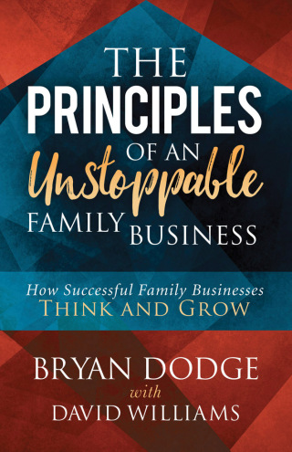 The Principles of an Unstoppable Family Business