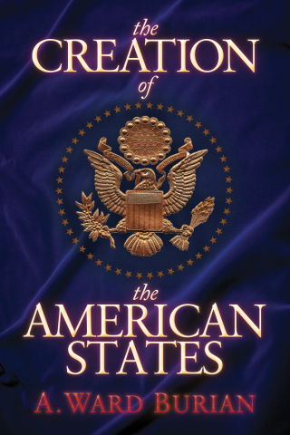 The Creation of the American States