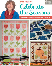 Cover image: Pat Sloan's Celebrate the Seasons 9781604689877
