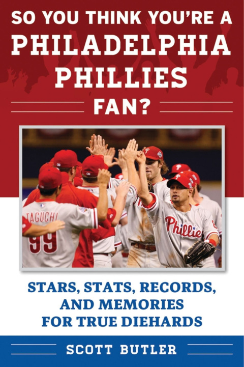Cover image for book So You Think You're a Philadelphia Phillies Fan?