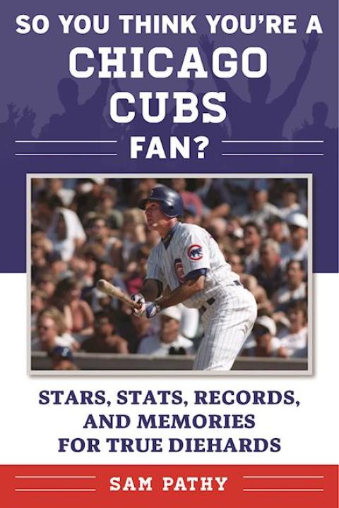 Cover image for book So You Think You're a Chicago Cubs Fan?