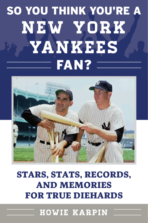 Cover image for book So You Think You're a New York Yankees Fan?