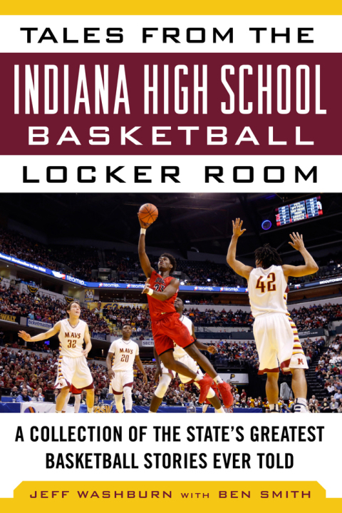 Cover image for book Tales from the Indiana High School Basketball Locker Room