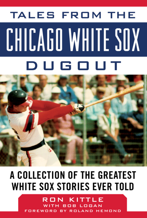 Cover image for book Tales from the Chicago White Sox Dugout