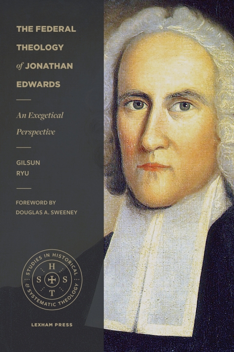 Cover image for book The Federal Theology of Jonathan Edwards