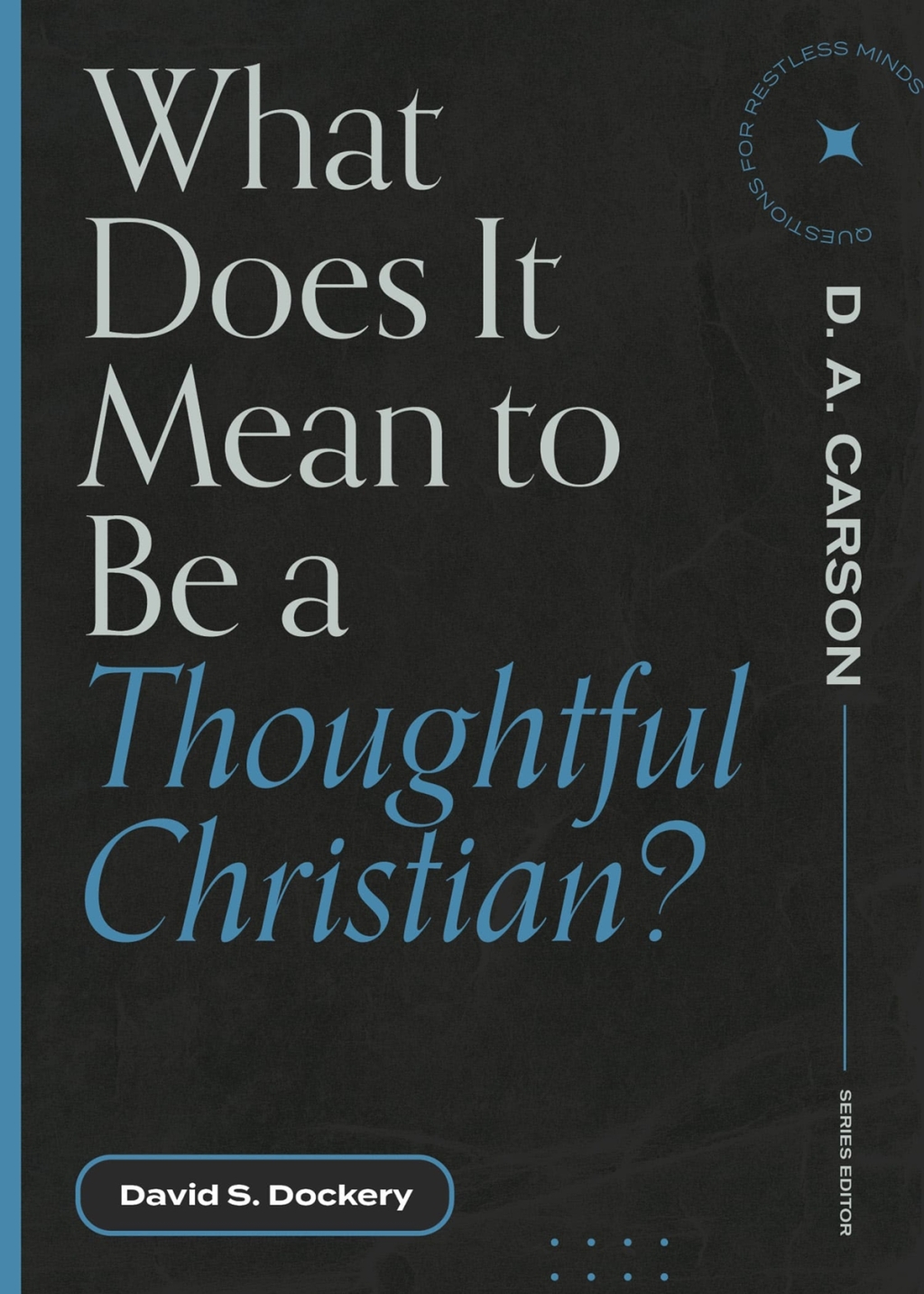 Reflowable What Does It Mean to Be a Thoughtful Christian?; $16.64