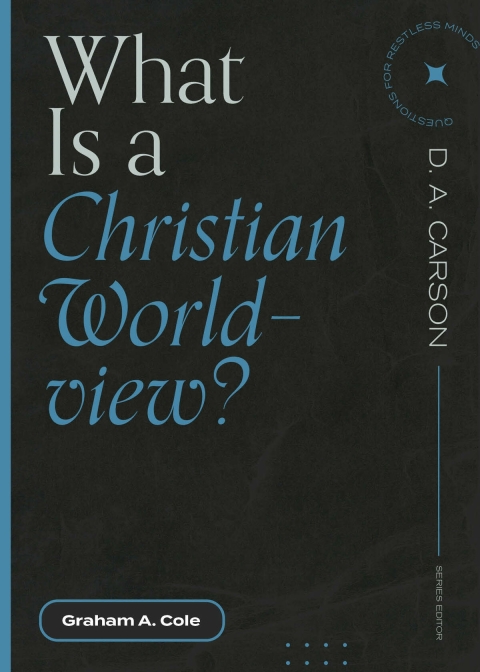 Cover image for book What Is a Christian Worldview?