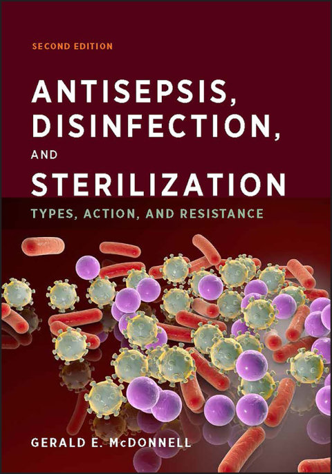 Cover image for book Antisepsis, Disinfection, and Sterilization: Types, Action, and Resistance