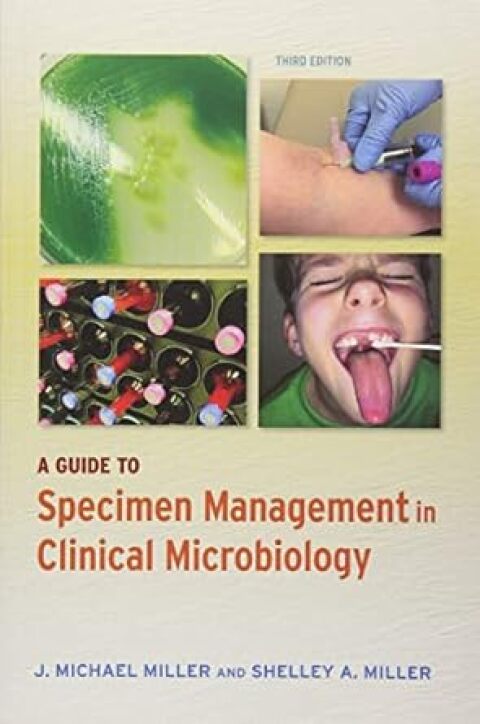 A Guide to Specimen Management in Clinical Microbiology 
