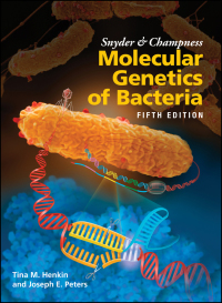 Cover image: Snyder and Champness Molecular Genetics of Bacteria 5th edition 9781555819750