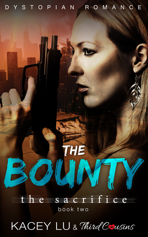 Cover image for book The Bounty - The Sacrifice (Book 2) Dystopian Romance