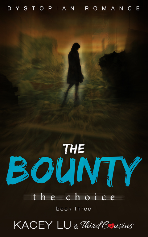 Cover image for book The Bounty - The Choice (Book 3) Dystopian Romance
