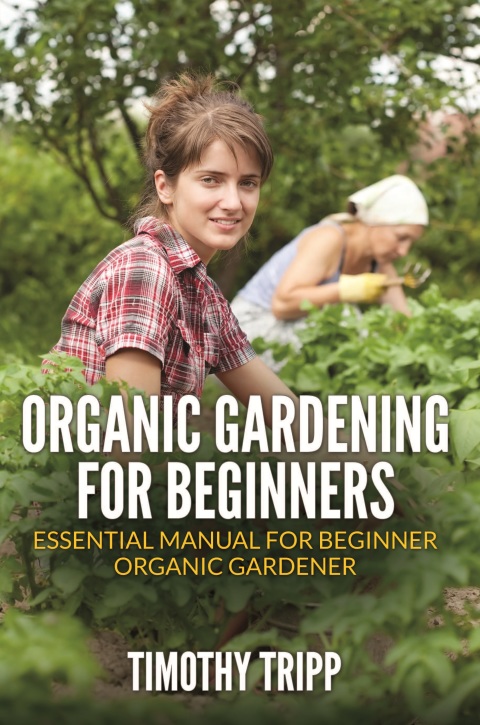 Cover image for book Organic Gardening For Beginners