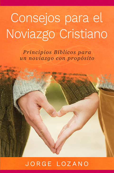 Cover image for book Consejos para el Noviazgo Cristiano