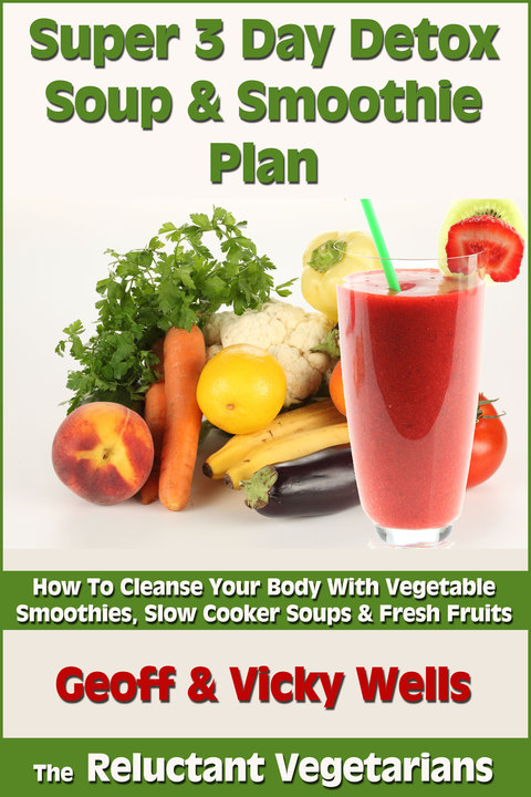 Cover image for book Super 3 Day Detox Soup & Smoothie Plan