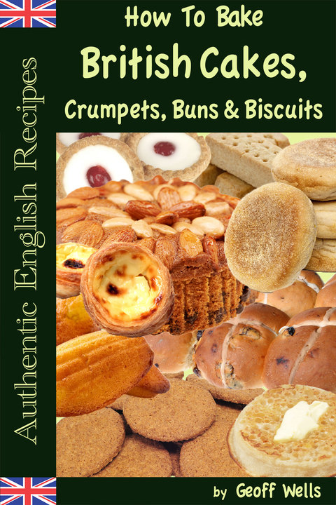 Cover image for book How To Bake British Cakes, Crumpets, Buns & Biscuits