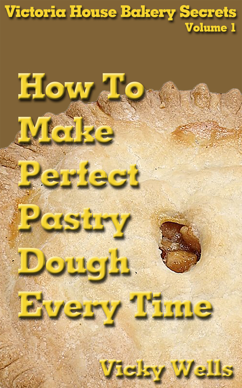 Cover image for book How to Make Perfect Pastry Dough - Every Time