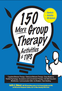 صورة الغلاف: 150 More Group Therapy Activities & TIPS 9781683730156