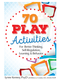 Cover image: 70 Play Activities for Better Thinking, Self-Regulation, Learning & Behavior 9781683730194