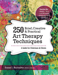 Titelbild: 250 Brief, Creative & Practical Art Therapy Techniques 9781683730958