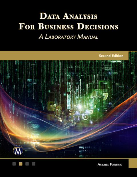 Cover image for book Data Analysis for Business Decisions: A Laboratory Manual