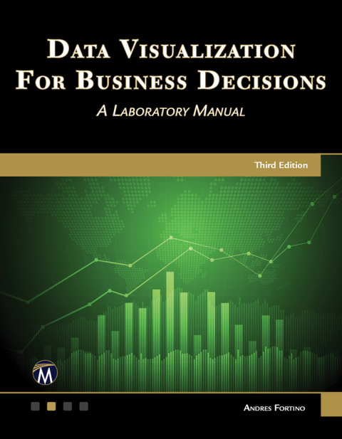 Cover image for book Data Visualization for Business Decisions: A Laboratory Manual