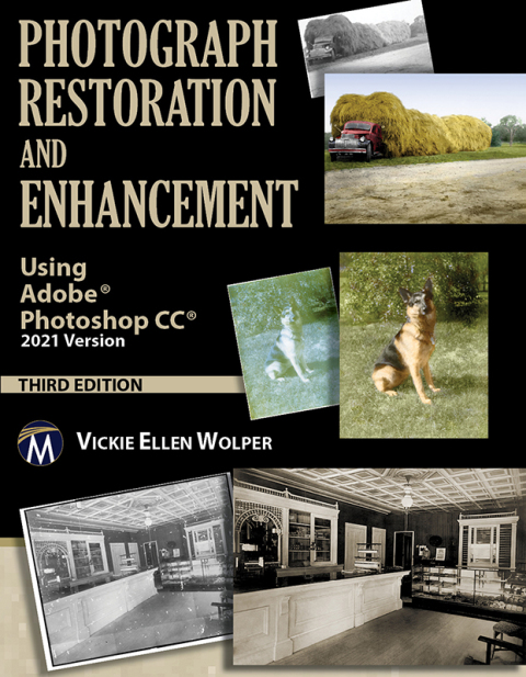 Cover image for book Photograph Restoration and Enhancement: Using Adobe Photoshop CC 2021 Version