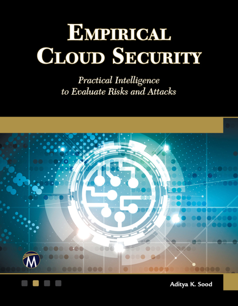 Cover image for book Empirical Cloud Security: Practical Intelligence to Evaluate Risks and Attacks