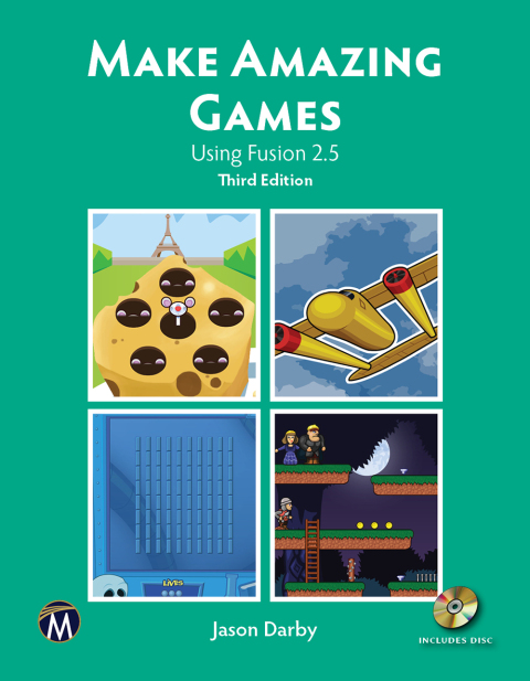 Cover image for book Make Amazing Games: Using Fusion 2.5