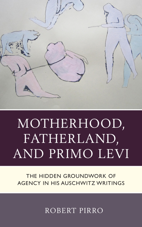 Cover image for book Motherhood, Fatherland, and Primo Levi
