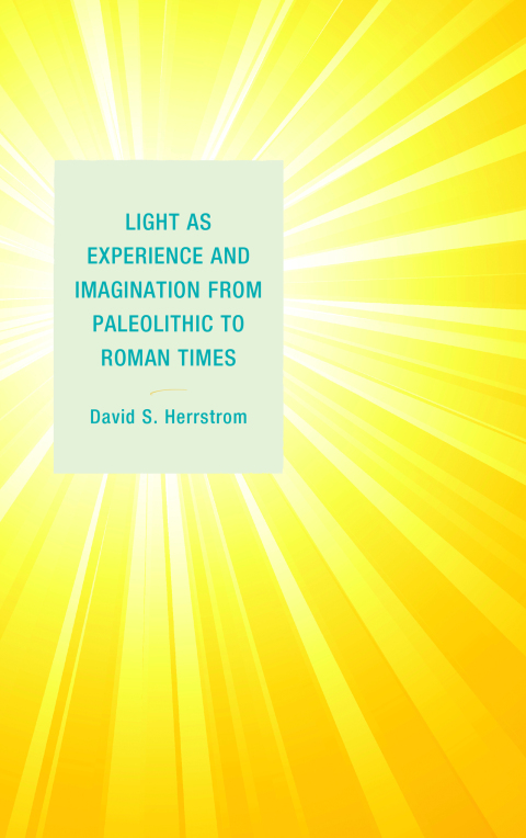 Cover image for book Light as Experience and Imagination from Paleolithic to Roman Times