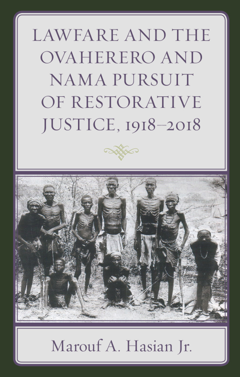 Cover image for book Lawfare and the Ovaherero and Nama Pursuit of Restorative Justice, 1918–2018