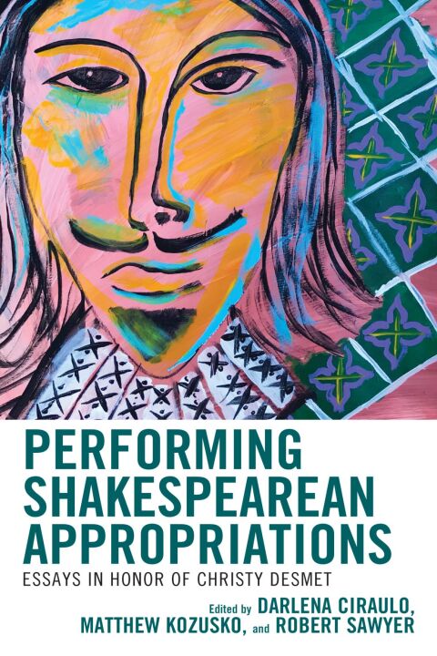 Cover image for book Performing Shakespearean Appropriations