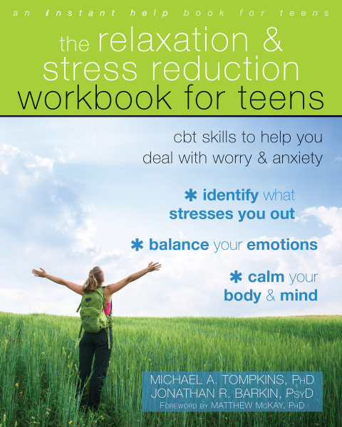 Cover image for book The Relaxation and Stress Reduction Workbook for Teens
