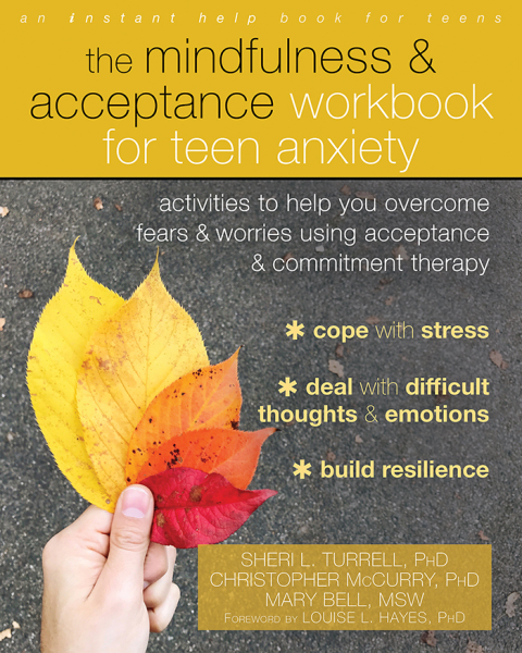 Cover image for book The Mindfulness and Acceptance Workbook for Teen Anxiety