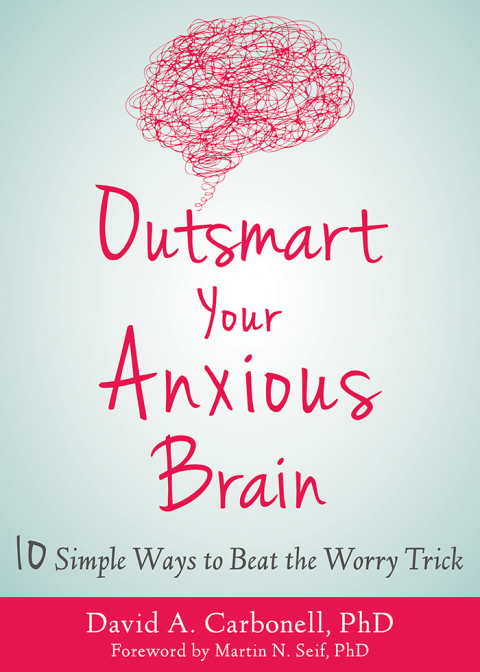 Cover image for book Outsmart Your Anxious Brain