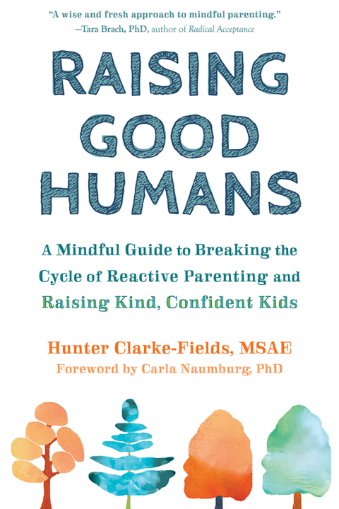 Cover image for book Raising Good Humans