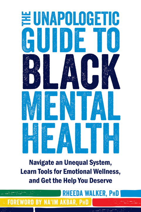 Cover image for book The Unapologetic Guide to Black Mental Health