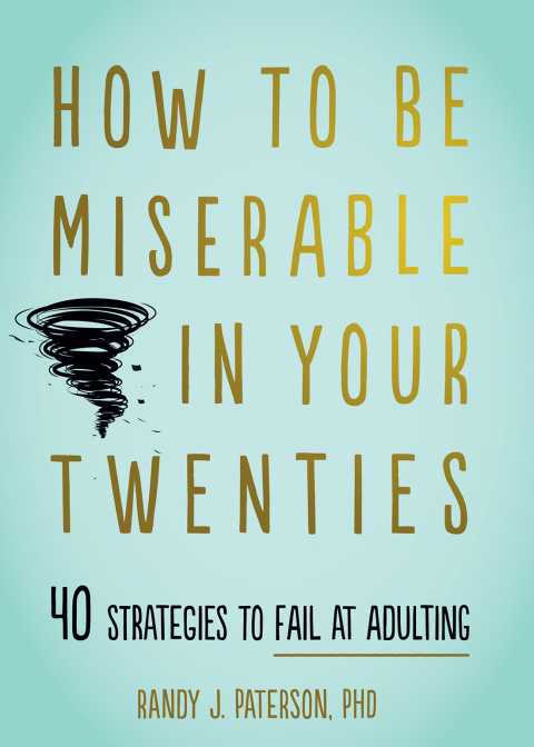 Cover image for book How to Be Miserable in Your Twenties